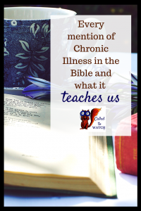 sickness and the bible www.calledtowatch.com #caregiver #struggle #chronicillness #writer #hope #chronic #faith #watching #prayer