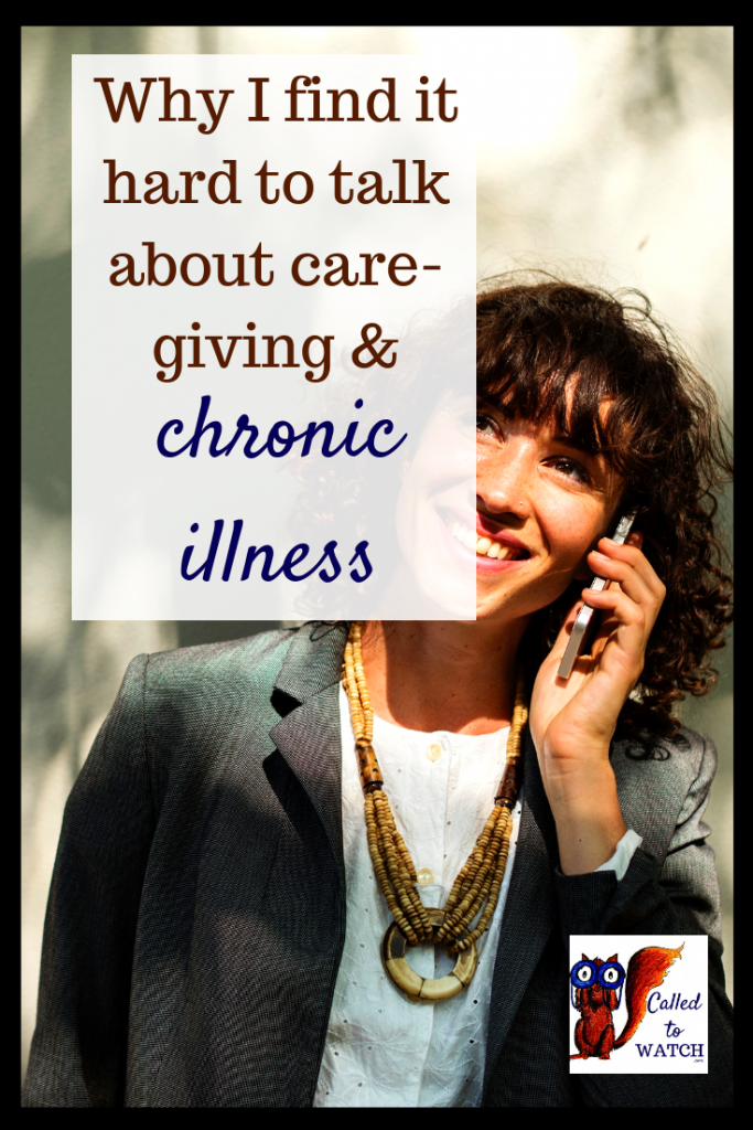 talking about chronic illness #chronicillness #suffering #loneliness #caregiver #pain #caregiving #spoonie #faith #God #Hope