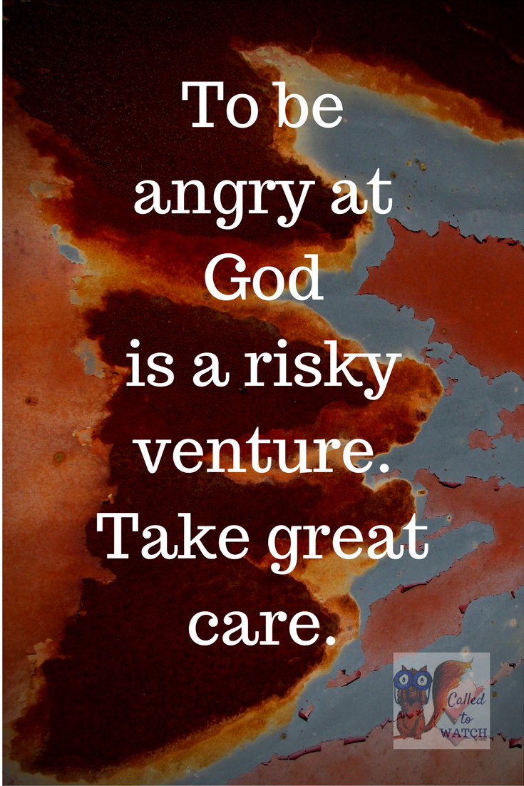 It's a big thing to be angry at God after a chronic illness diagnosis. Use extreme care.-