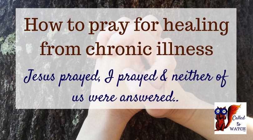 I have prayed for my mum_s healing for over fifteen years. Other people prayed long before I came around... www.calledtowatch.com #chronicillness #suffering #loneliness #caregiver #pai