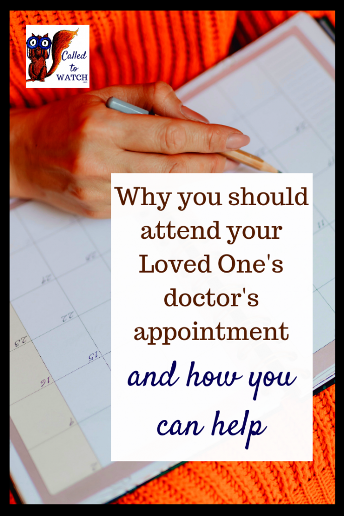 attend loved ones doctors appointment 2 www.calledtowatch.com #chronicillness #suffering #loneliness #caregiver #pain #caregiving #spoonie #faith #God #Hope