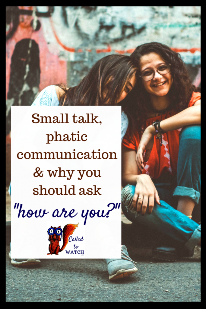 why small talk is necessary www.calledtowatch.com #chronicillness #suffering #loneliness #caregiver #pain #caregiving #spoonie #faith #God #Hope - Copy