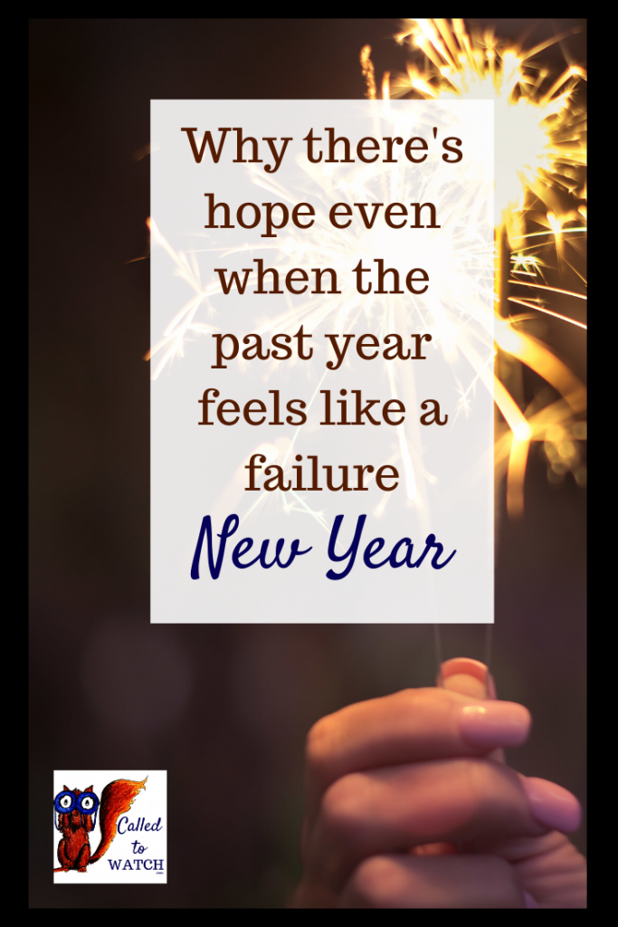 new year 2019 www.calledtowatch.com #caregiver #struggle #chronicillness #writer #hope #chronic #faith #watching #spoonie