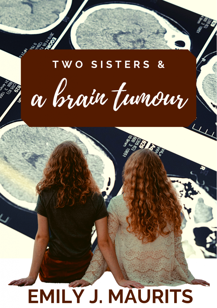 two sisters and a brain tumour